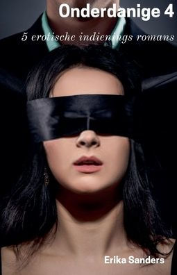 Onderdanige 4: 5 erotische indienings romans