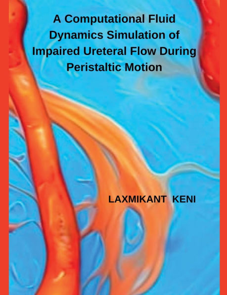 A Computational Fluid Dynamics Simulation of Impaired Ureteral Flow During Peristaltic Motion