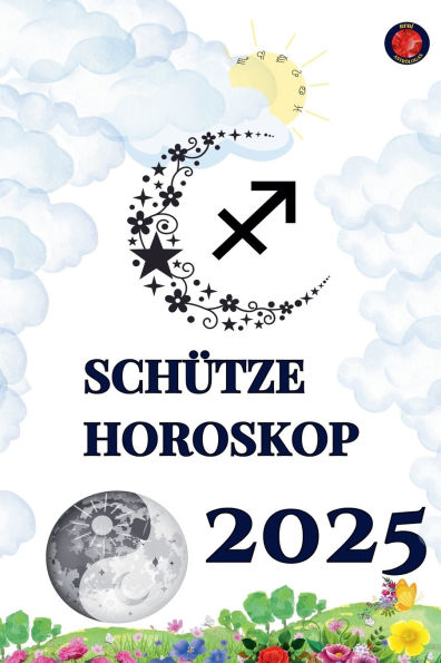 Schï¿½tze Horoskop 2025