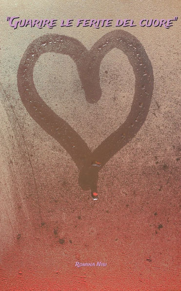 "Guarire le ferite del cuore"