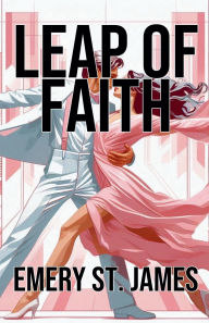 Title: Leap of faith, Author: Emery St James