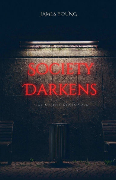 Society Darkens: Rise of the Renegades