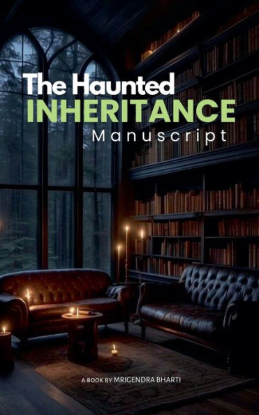 The Haunted Inheritance ( Manuscript )