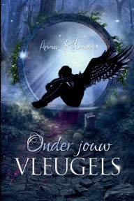 Title: Onder Jouw Vleugels, Author: Anna Katmore