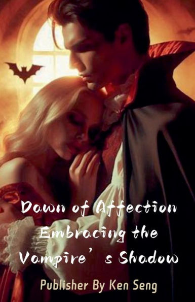 Dawn of Affection Embracing the Vampire's Shadow