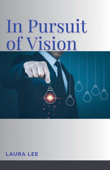 Pursuit of Vision