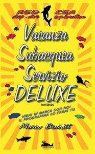 Title: Vacanza subacquea servizio Deluxe, Author: Marco Benedet