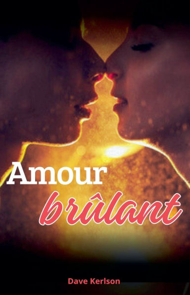 Amour brï¿½lant
