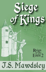 Title: Siege of Kings, Author: J S Mawdsley