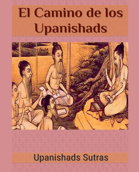 El Camino de los Upanishads