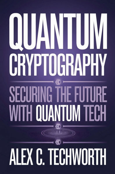 Quantum Cryptography: Securing the Future with Tech