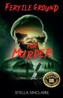 Fertile Ground for Murder