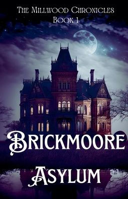Brickmoore Asylum