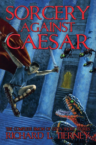 Sorcery Against Caesar: The Complete Simon of Gitta Short Stories