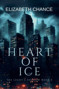 Title: Heart of Ice, Author: Elizabeth Chance