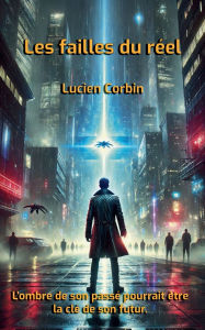 Title: Les failles du rï¿½el, Author: Lucien Corbin