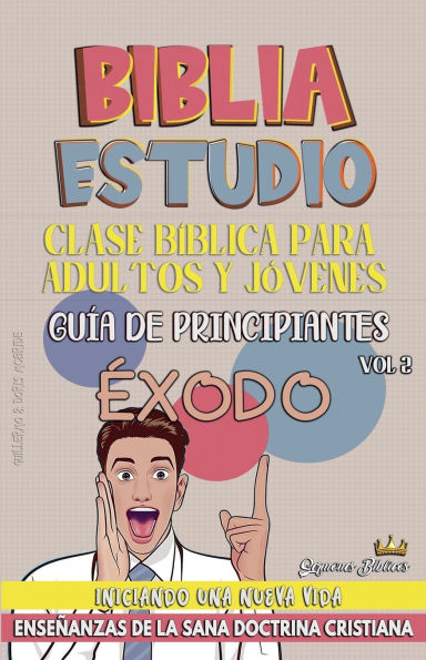 Clase Bï¿½blica para Jï¿½venes y Adultos: Guï¿½a de principiantes: ï¿½xodo