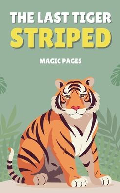 The Last Tiger Striped