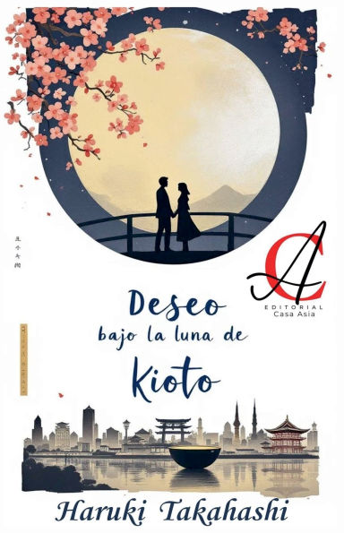 Deseo Bajo La Luna De Kioto