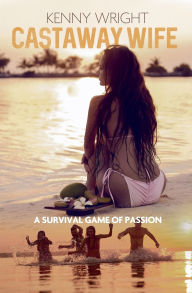 Title: Castaway Wife, Author: Kenny Wright