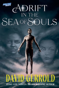 Title: Adrift in the Sea of Souls, Author: David Gerrold