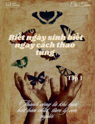 Title: Biết ngày sinh biết ngay cách thao túng Tập 1 (Biet ngay sinh biet ngay cach thao tung), Author: Chï Tïm
