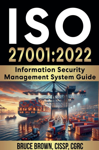 ISO 27001: 2022 Information Security Management System Guide