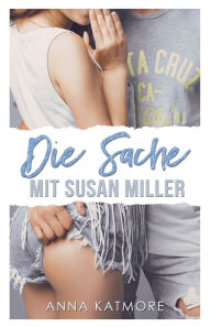 Title: Die Sache mit Susan Miller, Author: Anna Katmore