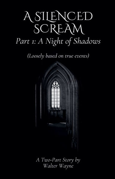 A Silenced Scream Part 1: Night of Shadows