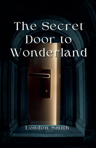 The Secret Door to Wonderland