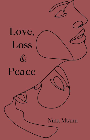 Love, Loss & Peace