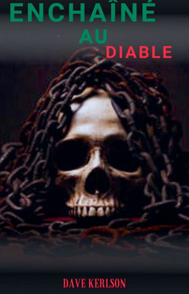 Enchaï¿½nï¿½ au diable