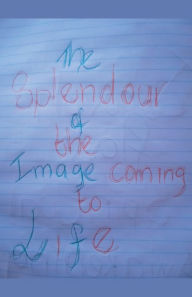 Title: The Splendour of The Image Coming To Life, Author: Nkosinathi Ncala Jehovah Flow