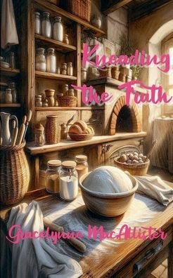 Kneading the Truth