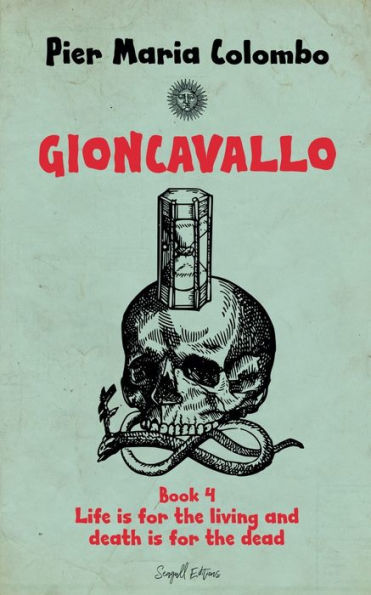 Gioncavallo - Life Is for the Living and Death Dead