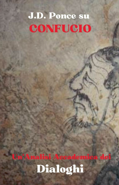 J.D. Ponce su Confucio: Un'Analisi Accademica dei Dialoghi