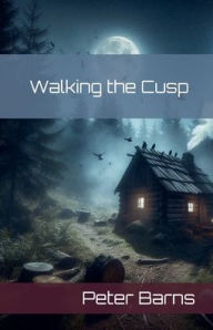 Title: Walking the Cusp, Author: Peter Barns