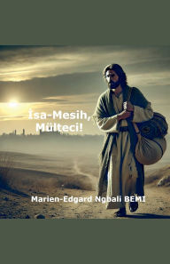Title: İsa-Mesih, Mï¿½lteci!, Author: Marien-Edgard Ngbali Bemi