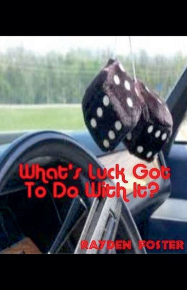 What's Luck Got To Do With It?