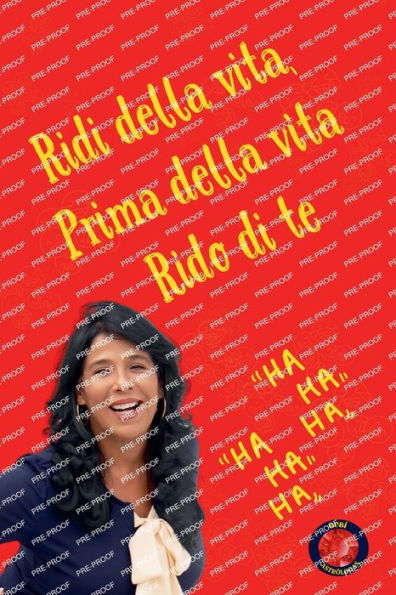 Ridi della vita, Prima della vita Rido di te