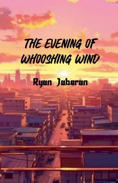 The Evening of Whooshing Wind