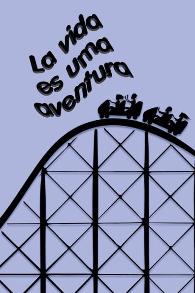 La vida es una aventura