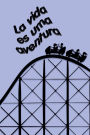 La vida es una aventura