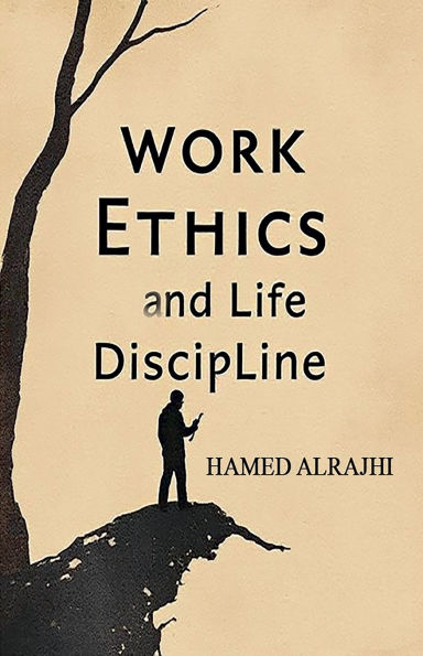 Work Ethics and Life Discipline
