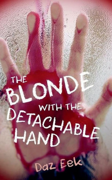 The Blonde With Detachable Hand