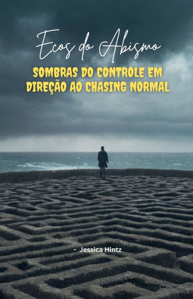 Ecos do Abismo - Sombras do controle em direï¿½ï¿½o ao Chasing Normal