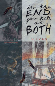 Free e book download in pdf In The End, You Kill Us Both by V Ivan  9798227538192 in English