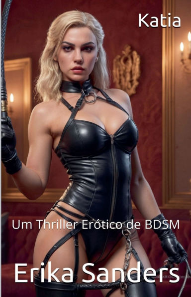 Katia: Um Thriller Erï¿½tico de BDSM