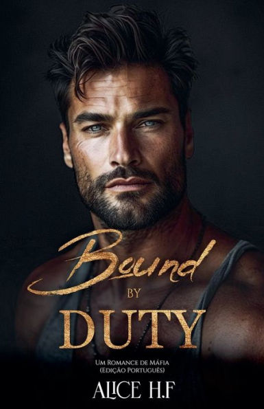 Bound by Duty: Um Romance de Mï¿½fia (Ediï¿½ï¿½o Portuguï¿½s)