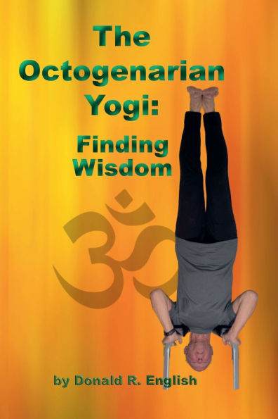 The Octogenarian Yogi: Finding Wisdom